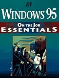 Windows 95 on the Job Essentials
 For Instructor-Led Training of New Windows Users
 Learner