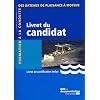 Livret du candidat. Formation � la conduite des bateaux de plaisance � moteur