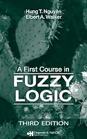 A First Course in Fuzzy Logic, Third Edition