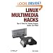 Linux Multimedia Hacks: Tips & Tools for Taming Images, Audio, and Video
