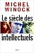 Le Siècle des intellectuels