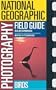 National Geographic Photography Field Guide:  Birds
