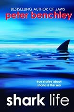 Shark Life: True Stories About Sharks & the Sea