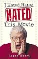 I Hated, Hated, Hated This Movie