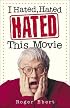 I Hated, Hated, Hated This Movie