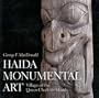 Haida Monumental Art: Villages of the Queen Charlotte Islands