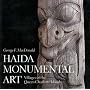 Haida Monumental Art: Villages of the Queen Charlotte Islands