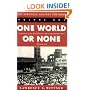 The Struggle Against the Bomb: One World or None: A History of the World Nuclear Disarmament Movement Through 1953 (Stanford Nuclear Age Series)