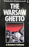 The Warsaw ghetto : a Christian's testimony