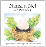 Nansi a Nel a'r wy [i.e. ŵy] glas