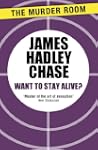 Want to Stay Alive?