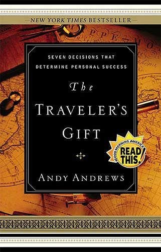 The Traveler's Gift: Seven Decisions that Determine Personal Success Book Image