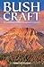 Bushcraft: Outdoor Skills and Wilderness Survival
