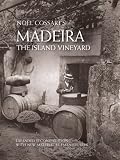 Madeira, The Island Vineyard (Expanded Second Edition)