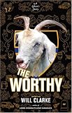 The Worthy: A Ghost`s Story