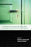 In Whatever Houses We May Visit: Poems That Have Inspired Physicians