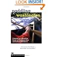 Paddling Washington: 100 Flatwater and Whitewater Routes in Washington State and the Inland... by Rich Landers, Dan Hensen, Verne Huser, and Doug North