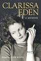 Clarissa Eden: A Memoir - From Churchill To Eden