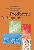 Rapid detection, characterization, and enumeration of foodborne pathogens