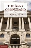 The Bank of England : 1950s to 1979