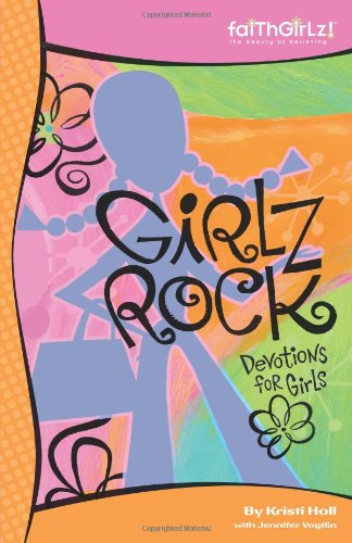 Girlz Rock: Devotions for Girls (Faithgirlz!)