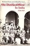 The District officer in India 1930-1947