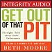 Books : Get Out of That Pit (Unabridged)