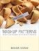 Mashup Patterns: Designs and Examples for the Modern Enterprise Image of Mashup Patterns: Designs and Examples for the Modern Enterprise