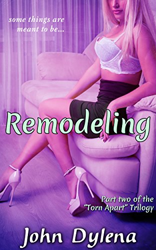Remodeling (crossdressing, femdom) (Torn Apart Book 2)
