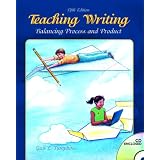 Teaching Writing: Balancing Process and Product (5th Edition)
