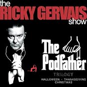 The Podfather Trilogy - Season Four of The Ricky Gervais Show | [Ricky Gervais, Stephen Merchant, Karl Pilkington]