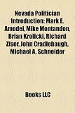 Nevada Politician Introduction: Mark E. Amodei, Mike Montandon, Brian Krolicki, Richard Ziser, John Cradlebaugh, Michael A. Schneider