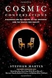 Cosmic Conversations: Dialogues on the Nature of the Universe and the Search for Reality