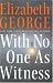 With No One As Witness (Thomas Lynley and Barbara Havers Novels)