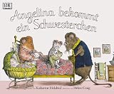 Angelina bekommt ein Schwesterchen - Katharine Holabird