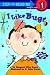 Books : I Like Bugs (Step-Into-Reading, Step 1)