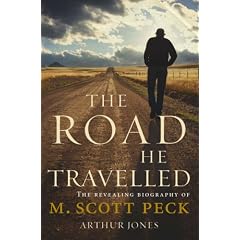 The Road he Travelled: The Revealing Biography of M Scott Peck