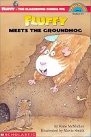 Fluffy Meets The Groundhog (level 3) (Hello Reader)