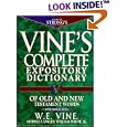 Vine's Complete Expository Dictionary of Old and New Testament Words: With Topical Index by  W. E. Vine and Merrill F. Unger