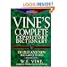 Vine's Complete Expository Dictionary of Old and New Testament Words: With Topical Index