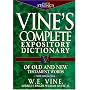 Vine's Expository Dictionary of Old and New Testament Words