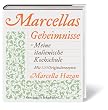 Image of Marcellas Geheimnisse. Meine italienische Kochschule. Mit 120 Originalrezepten