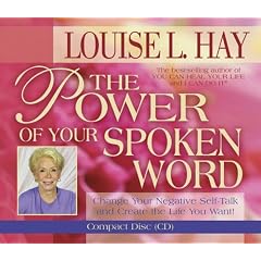 The Power Of Your Spoken Word: Change Your Negative Self-Talk and Create the Life You Want!