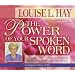 The Power Of Your Spoken Word: Change Your Negative Self-Talk and Create the Life You Want!
