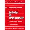 Methoden im Sportunterricht: Ein Lehrbuch in 14 Lektionen