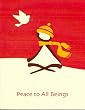 Peace to All Beings Greeting Card