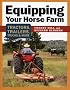 Equipping Your Horse Farm: Tractors, Trailers & Other Implements