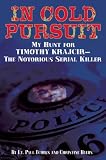 In Cold Pursuit: My Hunt for Timothy Krajcir - The Notorious Serial Killer