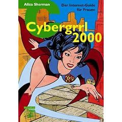 Cybergrrl 2000.  Der Internet- Guide f�r Frauen.