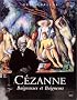 C�zanne. Baigneuses et baigneurs